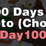 100 days of keto chow day 100