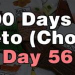 100 days of keto chow day 56
